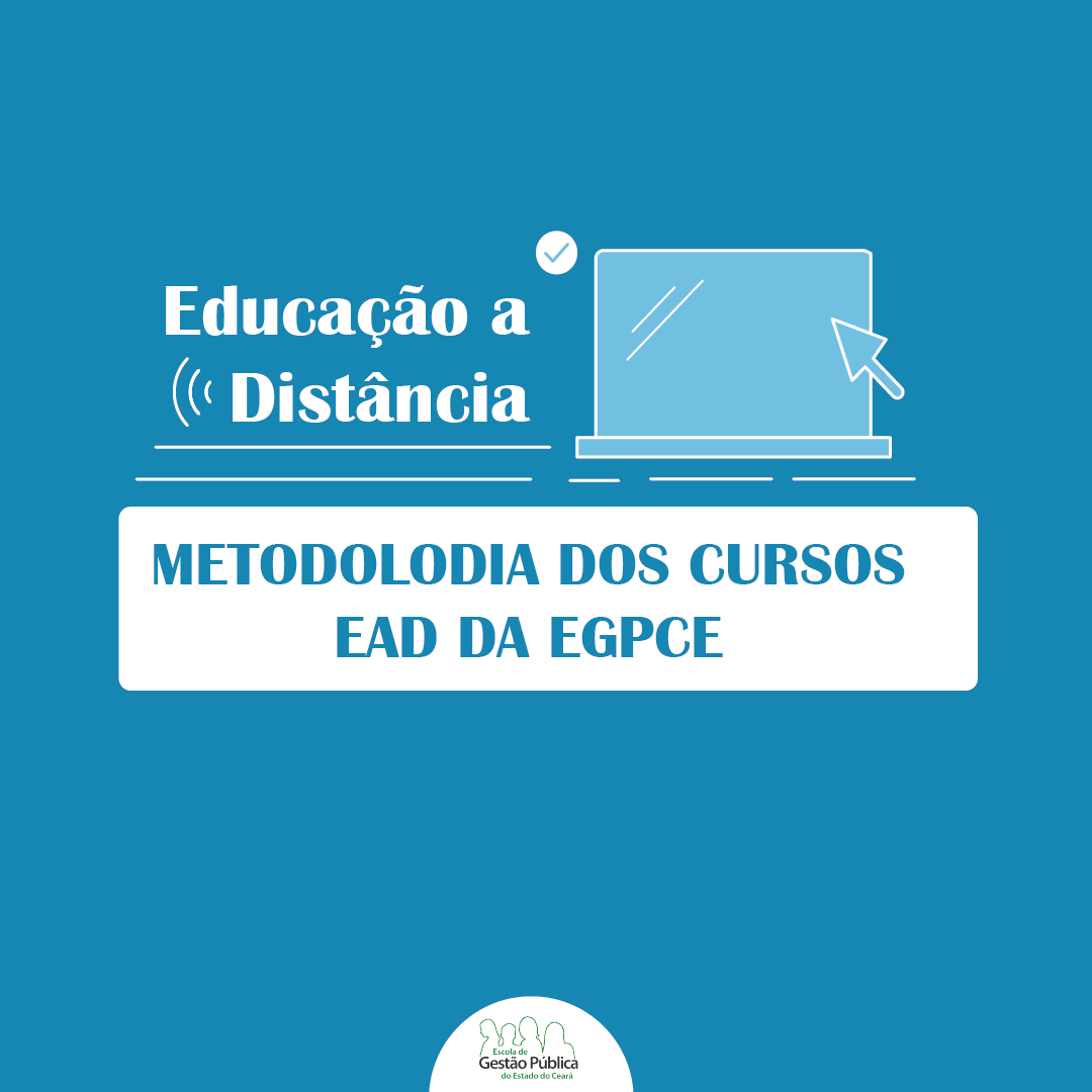 Conheça a metodologia dos cursos EaD da EGPCE