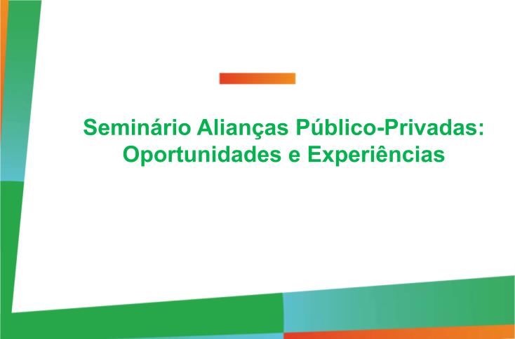 SEPLAG e EGPCE realizam seminário sobre Alianças Público-Privadas